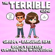 Identify Relevant Contributions in Discussions THE TERRIBLE GAME - Grade 6 ELA