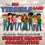 Evaluate Reason Organization BIG TERRIBLE GAME - No Prep Grade 10 ELA Review