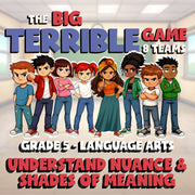 Understand Nuance & Shades of Meaning BIG TERRIBLE GAME - Grade 5 ELA Review