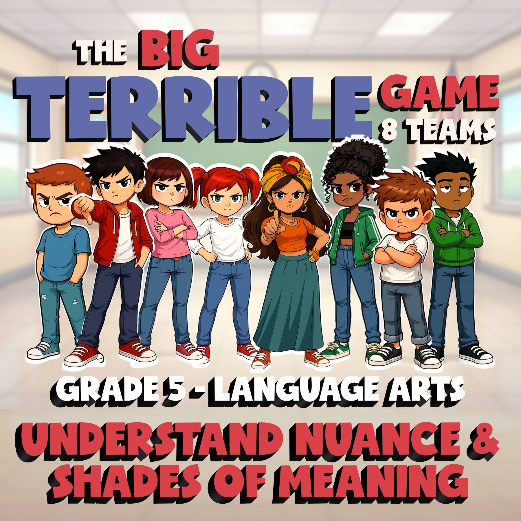 Understand Nuance & Shades of Meaning BIG TERRIBLE GAME - Grade 5 ELA Review