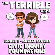 Civic Inquiry Foundations THE TERRIBLE GAME - No Prep Grade 8 Socials Review