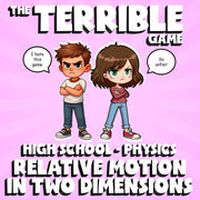 Relative Motion in Two Dimensions THE TERRIBLE GAME - Physics Science Review