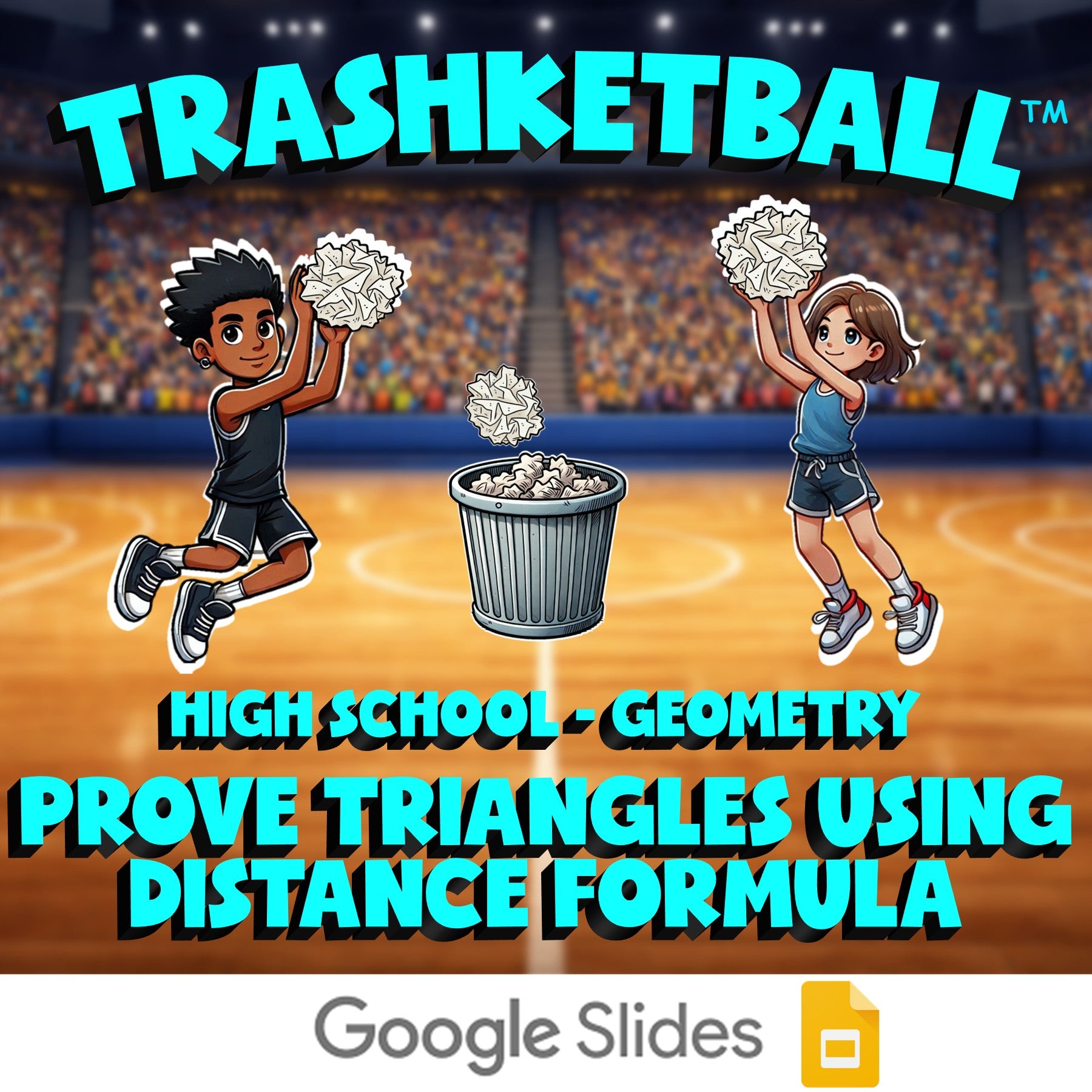 Prove Triangles Using Distance Formula TRASHKETBALL Math Game - No Prep Geometry
