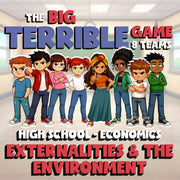 Externalities & the Environment BIG TERRIBLE GAME - No Prep Economics Review