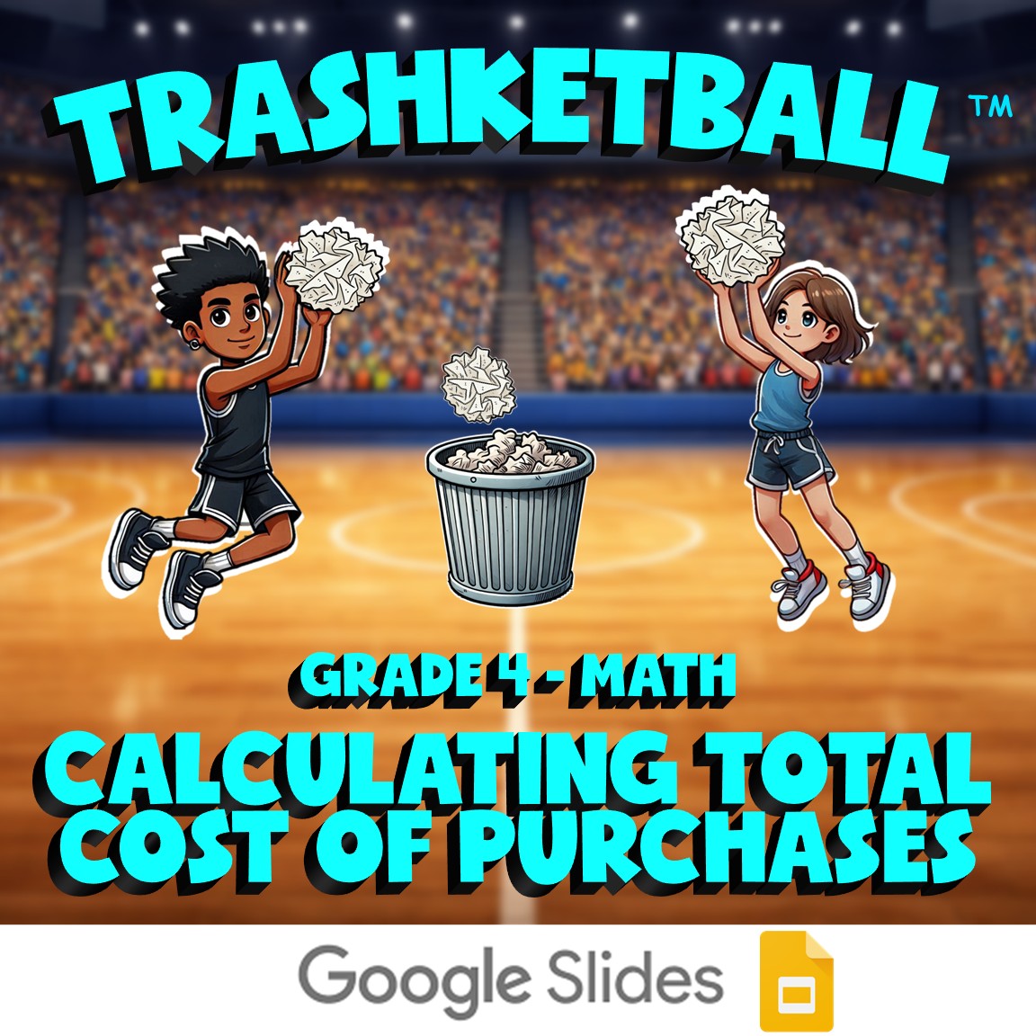 Calculating Total Cost of Purchases TRASHKETBALL Math Game - No Prep Grade 4
