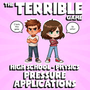 Pressure Applications THE TERRIBLE GAME - No Prep Physics Science Review