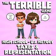 Taxes & Representation THE TERRIBLE GAME - No Prep U.S. History Review Activity