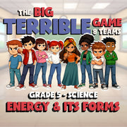 Energy & Its Forms BIG TERRIBLE GAME - No Prep Grade 5 Science Review Activity