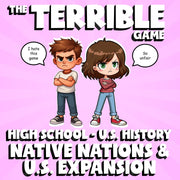 Native Nations & U.S. Expansion THE TERRIBLE GAME - No Prep U.S. History Review