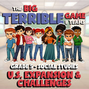 U.S. Expansion & Challenges BIG TERRIBLE GAME - No Prep Grade 5 Socials Review