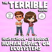 Human Impact on Ecosystems THE TERRIBLE GAME - No Prep AP Biology Science Review