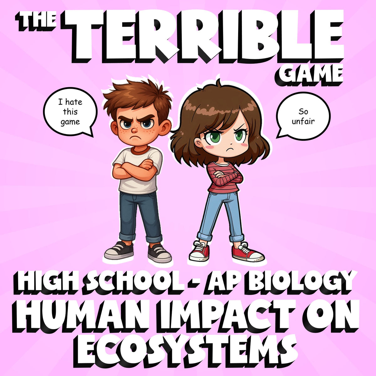 Human Impact on Ecosystems THE TERRIBLE GAME - No Prep AP Biology Science Review