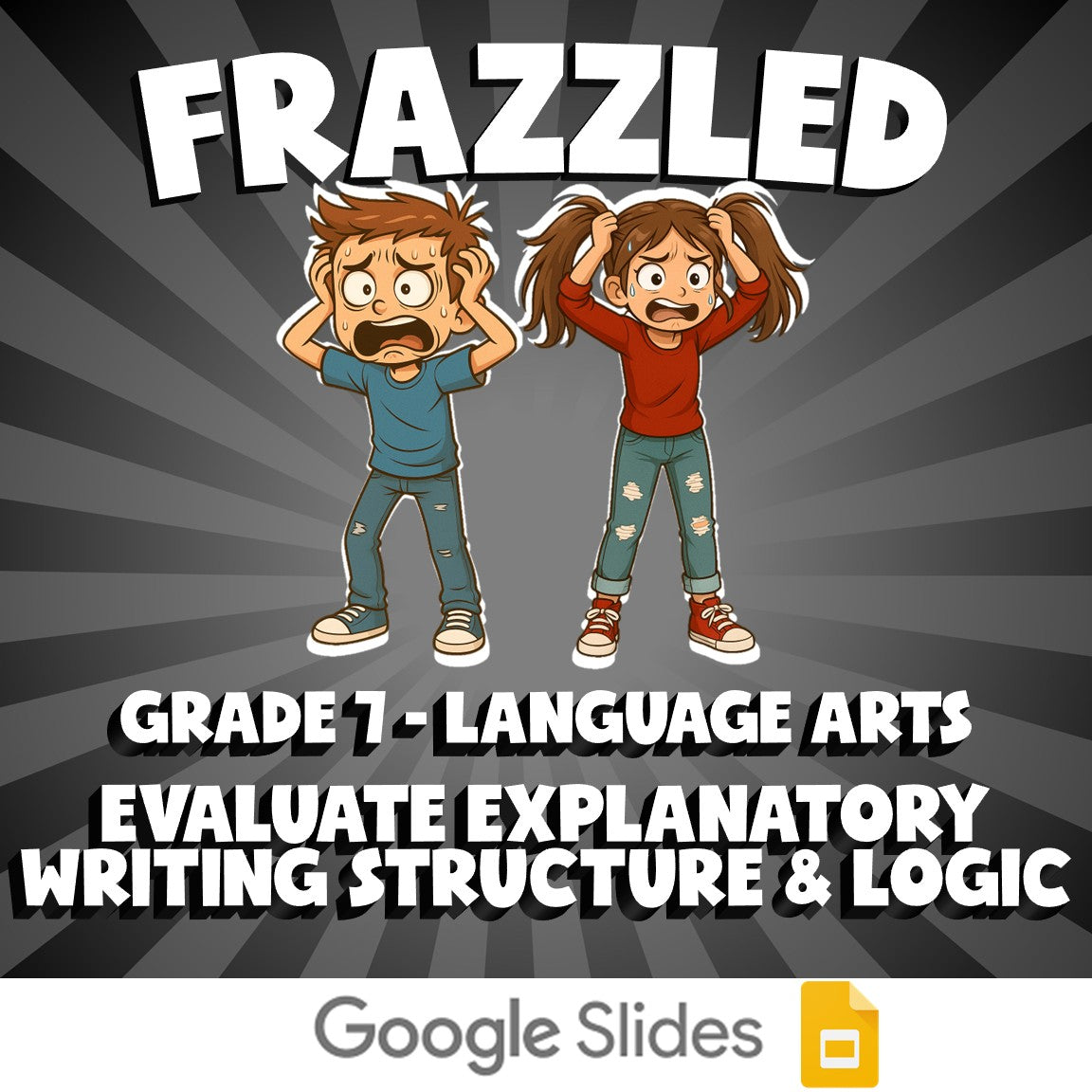 Evaluate Explanatory Writing Structure & Logic FRAZZLED ELA Game - Grade 7