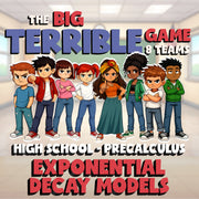 Exponential Decay Models BIG TERRIBLE GAME - No Prep PreCalculus Math Review