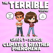 Climate & Weather Phenomena THE TERRIBLE GAME - No Prep Grade 7 Science Review
