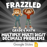 Multiply Multi Digit Decimals Problems FRAZZLED Math Game - No Prep Grade 6