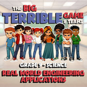 Real World Engineering Applications BIG TERRIBLE GAME - Grade 9 Science Review