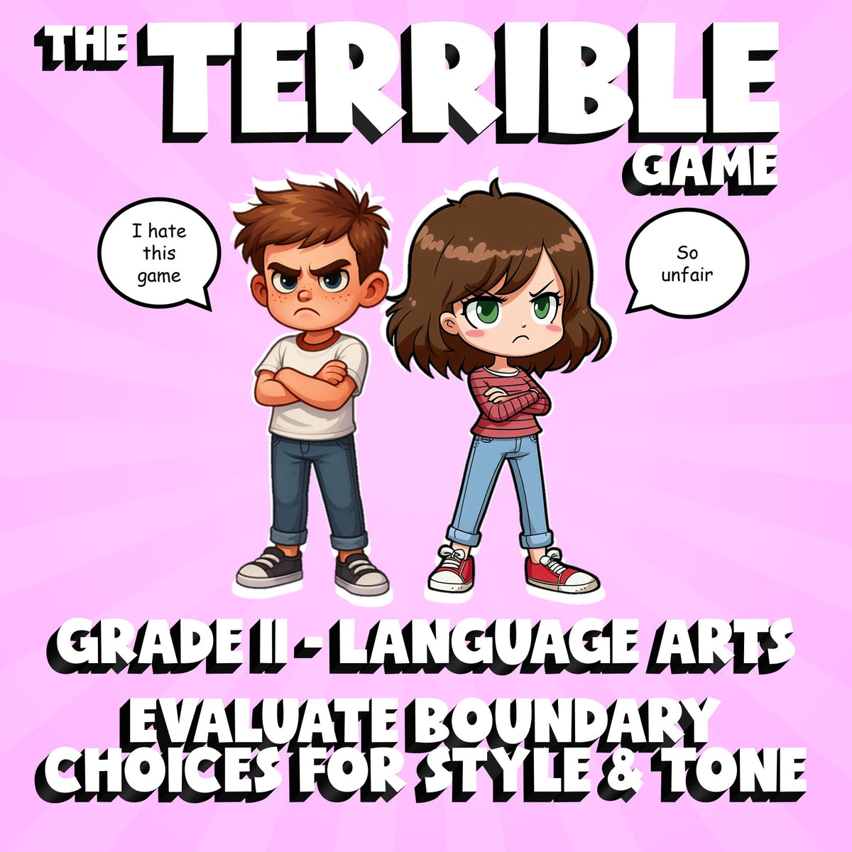 Evaluate Boundary Choices for Style & Tone THE TERRIBLE GAME - Grade 11 ELA