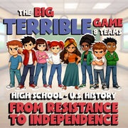 From Resistance to Independence BIG TERRIBLE GAME - No Prep U.S. History Review