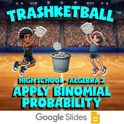 Apply Binomial Probability TRASHKETBALL Math Game - No Prep Algebra 2 Review
