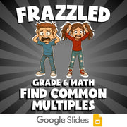 Find Common Multiples FRAZZLED Math Game - No Prep Grade 6 Review Activity