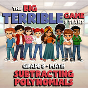 Subtracting Polynomials BIG TERRIBLE GAME - No Prep Grade 8 Math Review Activity
