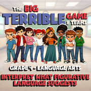 Interpret What Figurative Language Suggests BIG TERRIBLE GAME - Grade 4 ELA
