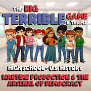 Wartime Production & the Arsenal of Democracy BIG TERRIBLE GAME - U.S. History