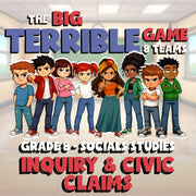 Inquiry & Civic Claims BIG TERRIBLE GAME - No Prep Grade 8 Socials Review