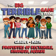 Properties of Rectangle, Rhombus, Square BIG TERRIBLE GAME - Grade 8 Math Review