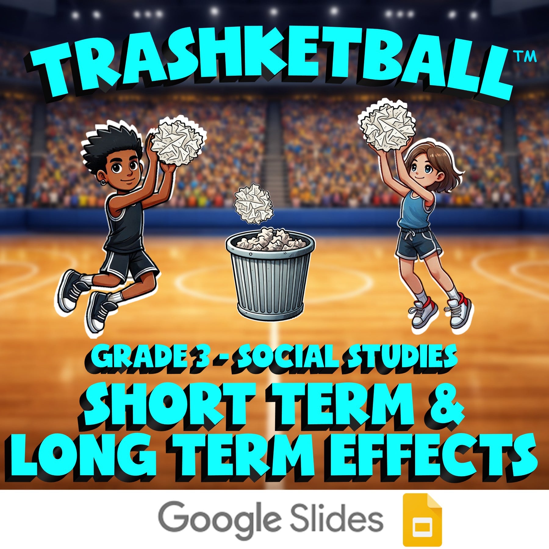 Short Term & Long Term Effects TRASHKETBALL Socials Game - No Prep Grade 3
