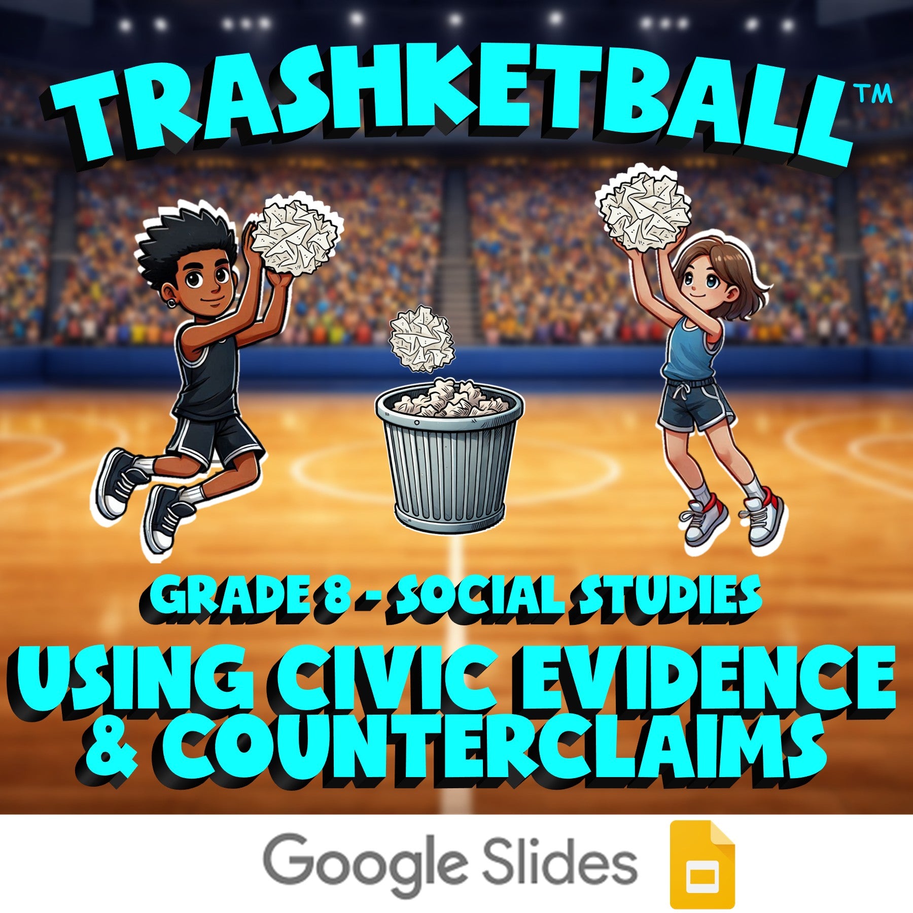Using Civic Evidence & Counterclaims TRASHKETBALL Socials Game - No Prep Grade 8