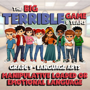 Manipulative Loaded or Emotional Language BIG TERRIBLE GAME - Grade 9 ELA Review