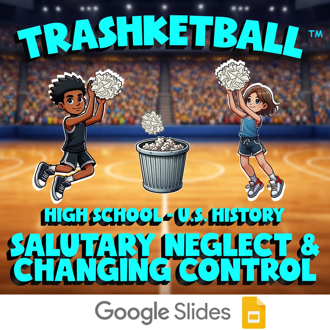 Salutary Neglect & Changing Control TRASHKETBALL U.S. History Game - No Prep