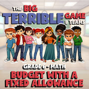 Budget with a Fixed Allowance BIG TERRIBLE GAME - No Prep Grade 6 Math Review