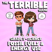 Fossil Fuels & Energy Use THE TERRIBLE GAME - No Prep Grade 5 Science Review