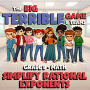 Simplify Rational Exponents BIG TERRIBLE GAME - No Prep Grade 8 Math Review