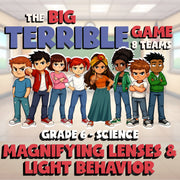 Magnifying Lenses & Light Behavior BIG TERRIBLE GAME - Grade 6 Science Review