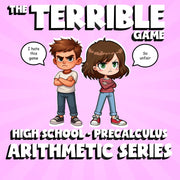 Arithmetic Series THE TERRIBLE GAME - No Prep PreCalculus Math Review Activity