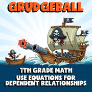 Use Equations for Dependent Relationships GRUDGEBALL Math Game - No Prep Grade 7