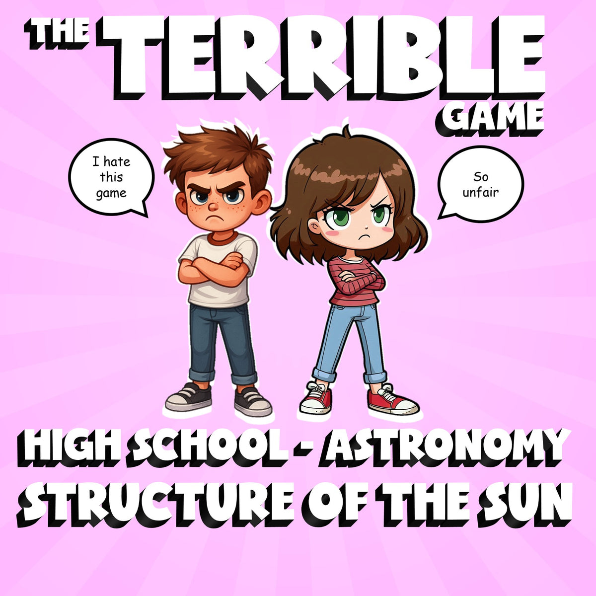 Structure of the Sun THE TERRIBLE GAME - No Prep Astronomy Science Review