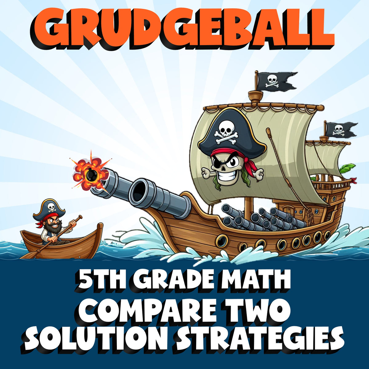 Compare Two Solution Strategies GRUDGEBALL Math Game - No Prep Grade 5 Review