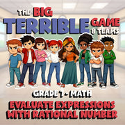 Evaluate Expressions with Rational Number BIG TERRIBLE GAME - Grade 7 Math