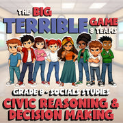 Civic Reasoning & Decision Making BIG TERRIBLE GAME - Grade 8 Socials Review