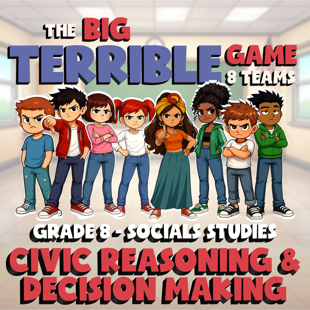 Civic Reasoning & Decision Making BIG TERRIBLE GAME - Grade 8 Socials Review