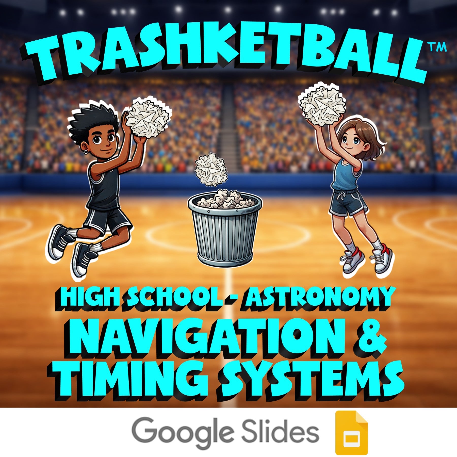 Navigation & Timing Systems TRASHKETBALL Science Game - No Prep Astronomy Review