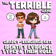 Identify Evidence Types & Their Roles THE TERRIBLE GAME - Grade 9 ELA Review