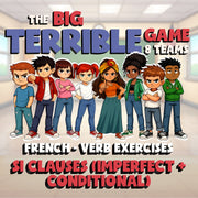 Si clauses (imperfect + conditional) BIG TERRIBLE GAME - No Prep French Exercise