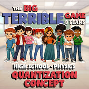 Quantization Concept BIG TERRIBLE GAME - No Prep Physics Science Review Activity