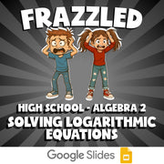 Solving Logarithmic Equations FRAZZLED Math Game - No Prep Algebra 2 Review